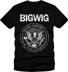 Bigwig - Make America Canadian Shirt - Black