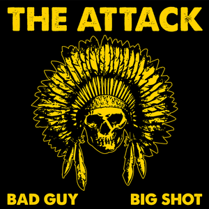 The Attack - Bad Guy 7"