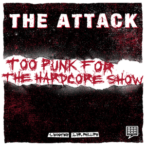 The Attack - Too Punk for the Hardcore Show 7"