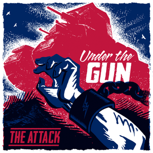 The Attack - Under The Gun 7"
